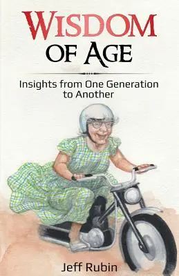 Weisheit des Alters: Einblicke von einer Generation zur anderen - Wisdom of Age: Insights from One Generation to Another