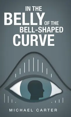 Im Bauch der Glockenkurve - In the Belly of the Bell-Shaped Curve