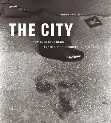 Andrew Savulich: Die Stadt - Andrew Savulich: The City