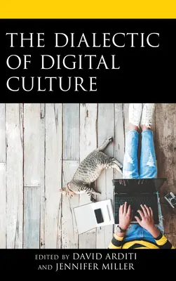 Die Dialektik der digitalen Kultur - The Dialectic of Digital Culture