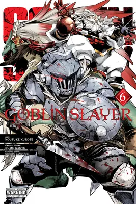 Koboldjäger, Bd. 6 (Manga) - Goblin Slayer, Vol. 6 (Manga)