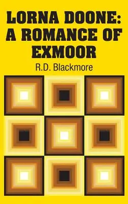 Lorna Doone: Eine Romanze über Exmoor - Lorna Doone: A Romance of Exmoor