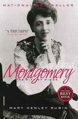 Lucy Maud Montgomery: Das Geschenk der Flügel - Lucy Maud Montgomery: The Gift of Wings