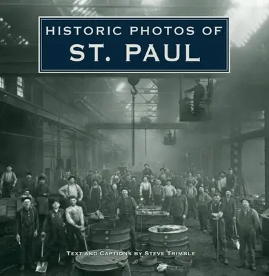 Historische Fotos von St. Paul - Historic Photos of St. Paul