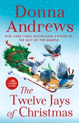 Die zwölf Eichelhäher von Weihnachten: Ein Meg Langslow-Krimi - The Twelve Jays of Christmas: A Meg Langslow Mystery