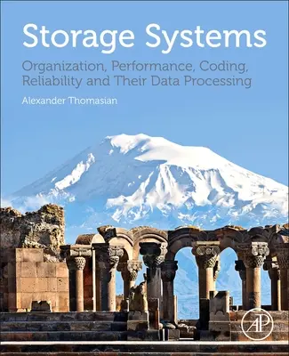 Speichersysteme: Organisation, Leistung, Kodierung, Zuverlässigkeit und ihre Datenverarbeitung - Storage Systems: Organization, Performance, Coding, Reliability, and Their Data Processing