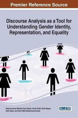 Diskursanalyse als Werkzeug zum Verständnis von Geschlechteridentität, -repräsentation und -gleichheit - Discourse Analysis as a Tool for Understanding Gender Identity, Representation, and Equality