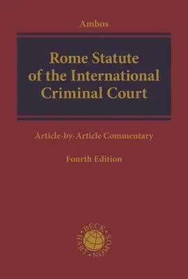 Römisches Statut des Internationalen Strafgerichtshofs: Artikel-für-Artikel-Kommentar - Rome Statute of the International Criminal Court: Article-By-Article Commentary