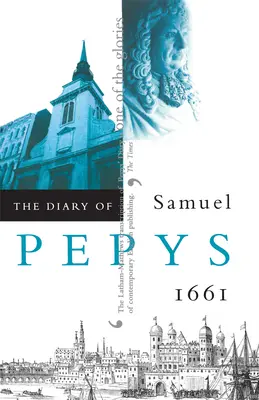 Das Tagebuch von Samuel Pepys, Bd. 2: 1661 - The Diary of Samuel Pepys, Vol. 2: 1661