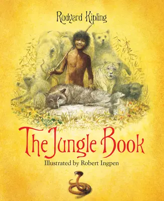 Das Dschungelbuch: Ein illustrierter Klassiker von Robert Ingpen - The Jungle Book: A Robert Ingpen Illustrated Classic