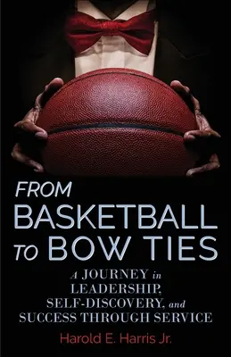 Vom Basketball zur Fliege: Eine Reise in die Welt der Führung, der Selbstentdeckung und des Erfolgs durch Dienen - From Basketball to Bow Ties: A Journey in Leadership, Self-Discovery, and Success through Service