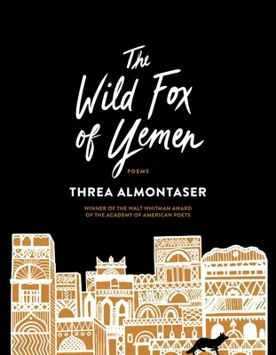 Der wilde Fuchs von Jemen: Gedichte - The Wild Fox of Yemen: Poems