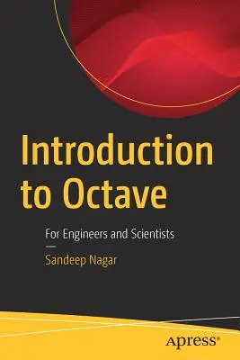 Einführung in Octave: Für Ingenieure und Naturwissenschaftler - Introduction to Octave: For Engineers and Scientists