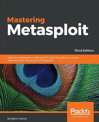Mastering Metasploit - Dritte Auflage - Mastering Metasploit - Third Edition