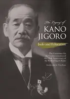 Das Vermächtnis von Kano Jigoro - Judo und Erziehung - Legacy of Kano Jigoro - Judo and Education