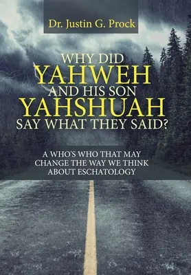 Warum sagten Jahwe und sein Sohn Jahschua, was sie sagten? Warum haben Jahwe und sein Sohn Jahuwah gesagt, was sie gesagt haben? - Why Did Yahweh and His Son Yahshuah Say What They Said?: Why Did Yahweh and His Son Yahshuah Say What They Said?