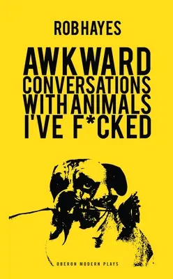 Unangenehme Gespräche mit Tieren, die ich gefickt habe - Awkward Conversations with Animals I Have Fucked
