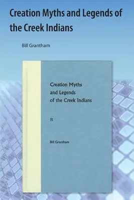 Schöpfungsmythen und Legenden der Creek-Indianer - Creation Myths and Legends of the Creek Indians