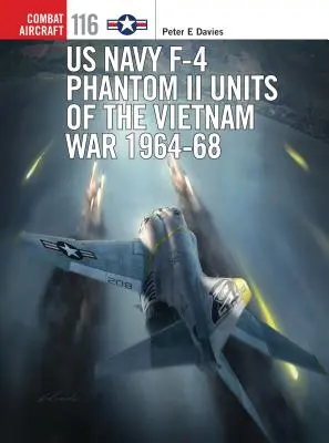 US Navy F-4 Phantom II Einheiten des Vietnamkriegs 1964-68 - US Navy F-4 Phantom II Units of the Vietnam War 1964-68