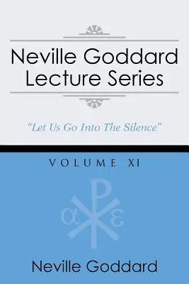 Neville Goddard Vortragsreihe, Band XI: (Eine gnostische Audio-Auswahl, inkl. kostenlosem Zugang zum Streaming-Hörbuch) - Neville Goddard Lecture Series, Volume XI: (A Gnostic Audio Selection, Includes Free Access to Streaming Audio Book)