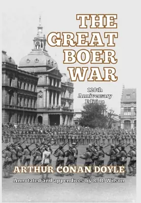 Der Große Burenkrieg: Ausgabe zum 120-jährigen Jubiläum - The Great Boer War: 120th Anniversary Edition