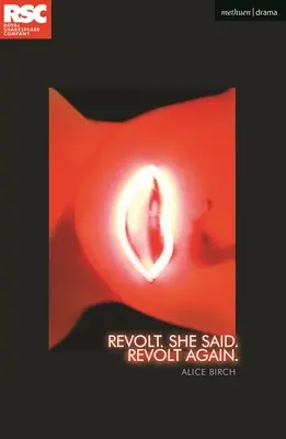 Revolte. Sie sagte. Revolte wieder. - Revolt. She Said. Revolt Again.