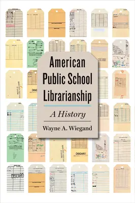 Amerikanisches öffentliches Schulbibliothekswesen: Eine Geschichte - American Public School Librarianship: A History