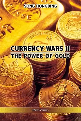 Währungskriege II: Die Macht des Goldes - Currency Wars II: The Power of Gold