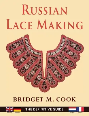 Russische Spitzenklöppelei (englische, niederländische, französische und deutsche Ausgabe) - Russian Lace Making (English, Dutch, French and German Edition)