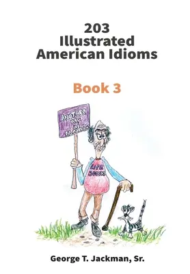 203 Illustrierte amerikanische Redewendungen: Buch 3 - 203 Illustrated American Idioms: Book 3