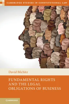 Die Grundrechte und die rechtlichen Verpflichtungen der Unternehmen - Fundamental Rights and the Legal Obligations of Business