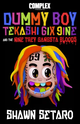 Complex stellt Dummy Boy vor: Tekashi 6ix9ine und die Nine Trey Gangsta Bloods - Complex Presents Dummy Boy: Tekashi 6ix9ine and the Nine Trey Gangsta Bloods