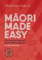 Maori leicht gemacht Arbeitsbuch 4/Kete 4 - Maori Made Easy Workbook 4/Kete 4