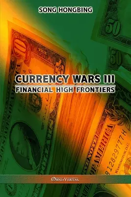 Währungskriege III: Finanzielle Höhenflüge - Currency Wars III: Financial high frontiers
