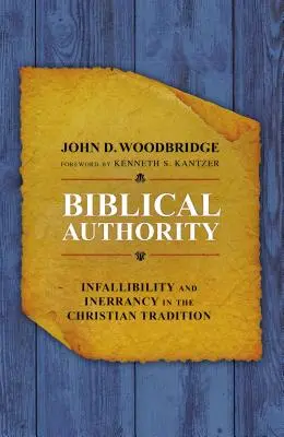 Biblische Autorität: Unfehlbarkeit und Irrtumslosigkeit in der christlichen Tradition - Biblical Authority: Infallibility and Inerrancy in the Christian Tradition