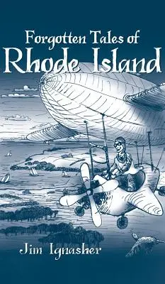 Vergessene Geschichten aus Rhode Island - Forgotten Tales of Rhode Island