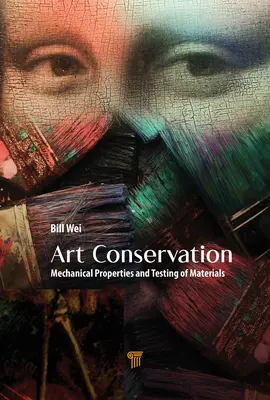 Konservierung von Kunstwerken: Mechanische Eigenschaften und Prüfung von Materialien - Art Conservation: Mechanical Properties and Testing of Materials