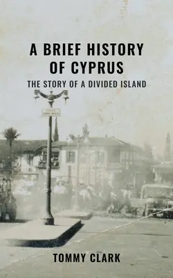 Eine kurze Geschichte Zyperns - A Brief History of Cyprus