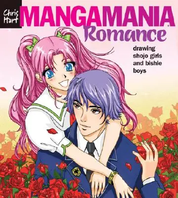 Manga Mania(tm) Romance: Zeichnen von Shojo-Mädchen und Bishie-Jungen - Manga Mania(tm) Romance: Drawing Shojo Girls and Bishie Boys