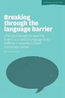 Die Sprachbarriere überwinden - Effektive Strategien für den Unterricht von Englisch als Zweitsprache - Breaking Through the Language Barrier - Effective Strategies for Teaching English as a Second Language