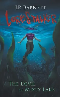 Der Teufel von Misty Lake: Ein Kreaturenspiel-Horror-Spannungsroman - The Devil of Misty Lake: A Creature Feature Horror Suspense