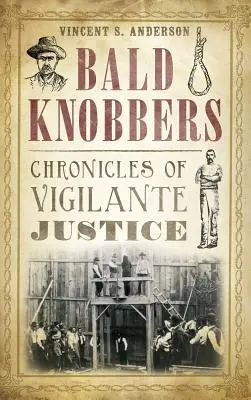 Glatzköpfe: Chroniken der Selbstjustiz - Bald Knobbers: Chronicles of Vigilante Justice
