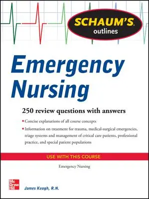 Schaum's Outline of Emergency Nursing: 242 Wiederholungsfragen - Schaum's Outline of Emergency Nursing: 242 Review Questions