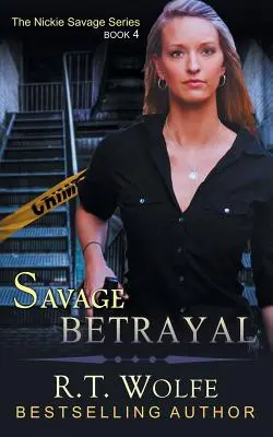 Wilder Verrat (Die Nickie-Savage-Reihe, Buch 4) - Savage Betrayal (The Nickie Savage Series, Book 4)