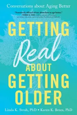 Realistisch über das Älterwerden reden: Gespräche über ein besseres Altern - Getting Real about Getting Older: Conversations about Aging Better