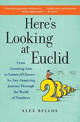 Ein Blick auf Euklid: Vom Ameisenzählen bis zum Glücksspiel - Eine beeindruckende Reise durch die Welt der Zahlen - Here's Looking at Euclid: From Counting Ants to Games of Chance - An Awe-Inspiring Journey Through the World of Numbers