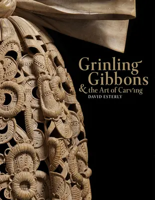 Grinling Gibbons und die Kunst des Schnitzens - Grinling Gibbons and the Art of Carving