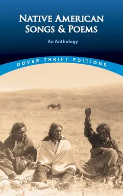 Lieder und Gedichte der amerikanischen Ureinwohner: Eine Anthologie - Native American Songs and Poems: An Anthology