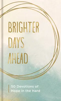 Heitere Tage liegen vor uns - Brighter Days Ahead