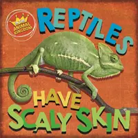 Im Tierreich: Reptilien haben eine schuppige Haut - In the Animal Kingdom: Reptiles Have Scaly Skin